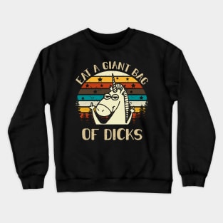 Unicorn Eat A Giant Bag Of Dicks Vintage Retro Crewneck Sweatshirt